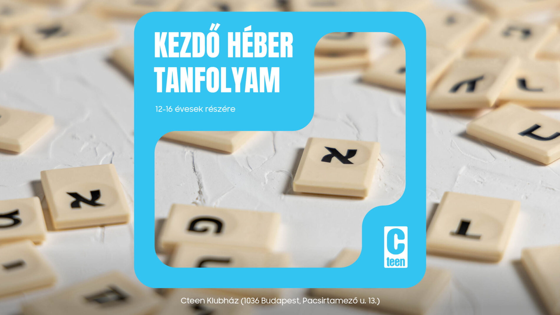 Kezdő héber tanfolyam a Cteennel