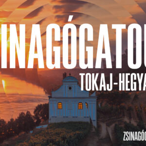 Zsinagógatour Tokaj-hegyalján