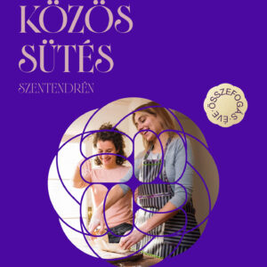 Júniusi közös sütés Szentendrén